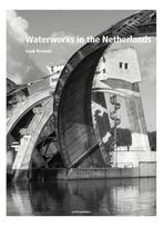 9789462083868 Waterworks in the Netherlands, Verzenden, Nieuw, Luuk Kramer