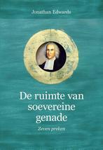 De ruimte van soevereine genade / Puriteinse klassieken / 1, Boeken, Verzenden, Gelezen, Jonathan Edwards