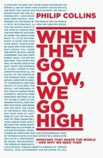 When they go low, we go high: speeches that shape the world, Gelezen, Philip Collins, Verzenden