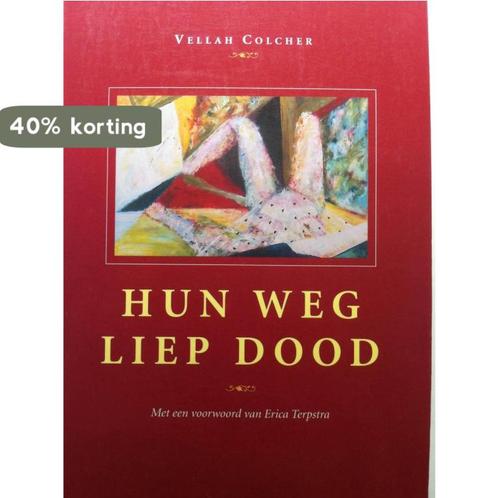 Hun weg liep dood 9789026604409 Vellah Colcher, Boeken, Psychologie, Gelezen, Verzenden