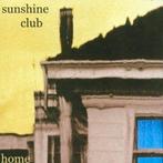 The Sunshine Club - Home (CD, Album), Ophalen of Verzenden, Nieuw in verpakking