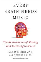 9780231219112 Every Brain Needs Music Lawrence Sherman, Boeken, Verzenden, Nieuw, Lawrence Sherman