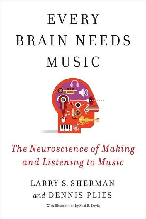9780231219112 Every Brain Needs Music Lawrence Sherman, Boeken, Studieboeken en Cursussen, Nieuw, Verzenden