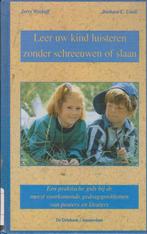 Leer Kind Luisteren Zonder Schreeuwen 9789060305621, Boeken, Gelezen, Barbara C. Unell, Jerry Wyckoff, Verzenden