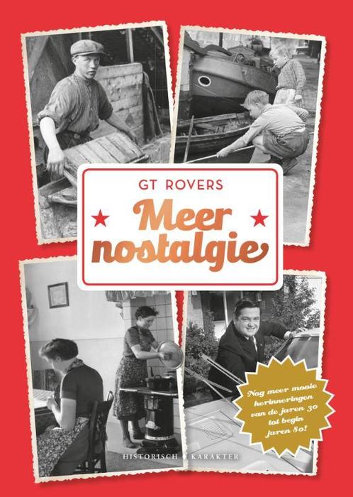 Meer nostalgie 9789045217864 G t Rovers, Boeken, Geschiedenis | Wereld, Gelezen, Verzenden