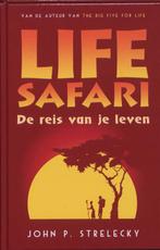 Life safari 9789020203608 John P. Strelecky, Verzenden, Zo goed als nieuw, John P. Strelecky
