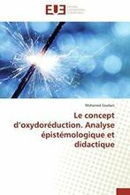 Le concept d oxydoreduction. analyse epistemologique et, Boeken, Soudani-M, Zo goed als nieuw, Verzenden