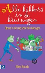 Alle kikkers in de kruiwagen 9789052619255 Ellen Budde, Verzenden, Zo goed als nieuw, Ellen Budde