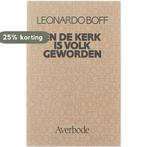 En de kerk is volk geworden 9789031707164 Boff, Boeken, Verzenden, Gelezen, Boff