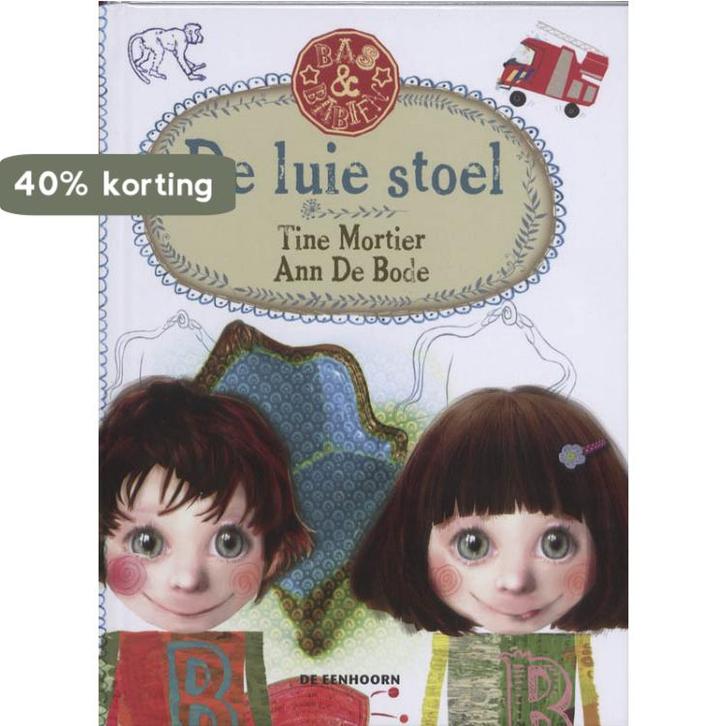 De luie stoel / Bas & Babien 9789058386137 Tine Mortier, Boeken, Kinderboeken | Jeugd | onder 10 jaar, Gelezen, Verzenden
