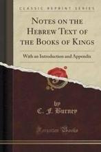 Notes on the Hebrew Text of the Books of Kings: With an, Boeken, Verzenden, Gelezen, C F Burney