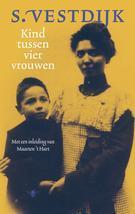 Kind tussen vier vrouwen 9789023417859 Simon Vestdijk, Verzenden, Zo goed als nieuw, Simon Vestdijk