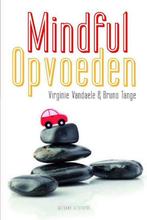Mindful opvoeden 9789490382414 Virginie Vandaele, Boeken, Zwangerschap en Opvoeding, Verzenden, Gelezen, Virginie Vandaele