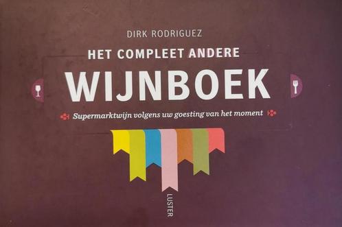 COMPLEET ANDERE WIJNBOEK 9789460580406 Dirk Rodriguez, Boeken, Kookboeken, Gelezen, Verzenden