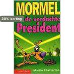 Mormel En De Verdachte President 9789020605631 M. Chatterton, Boeken, Verzenden, Gelezen, M. Chatterton