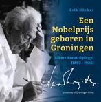 9789403429960 Een Nobelprijs geboren in Groningen, Verzenden, Zo goed als nieuw, Erik Ducker