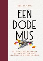 Een dode mus 9789056727321 Meike Lieve Bos, Verzenden, Zo goed als nieuw, Meike Lieve Bos