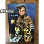 Kilometers cola en knetterende ruzie 9789064940385, Verzenden, Zo goed als nieuw, Carry Slee