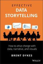 Effective Data Storytelling   How to Drive Cha 9781119615712, Boeken, Zo goed als nieuw