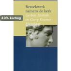 Bezoekwerk namens de kerk 9789059773936 Gerben Heitink, Verzenden, Zo goed als nieuw, Gerben Heitink