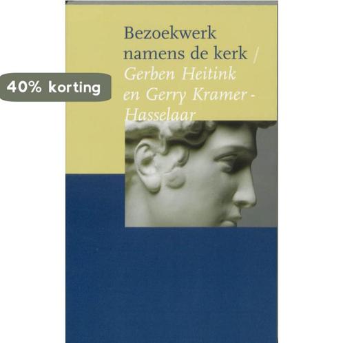 Bezoekwerk namens de kerk 9789059773936 Gerben Heitink, Boeken, Godsdienst en Theologie, Zo goed als nieuw, Verzenden