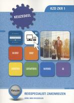 Keuzedeel Zakenreizen KZD ZKR 1 9789400218673, Verzenden, Zo goed als nieuw