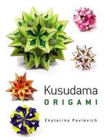 9780486499659 Kusudama Origami | Tweedehands, Boeken, Ekaterina Pavlovich, Zo goed als nieuw, Verzenden