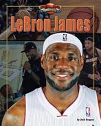 Lebron James 9781627240826 Josh Gregory, Verzenden, Zo goed als nieuw, Josh Gregory