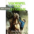 Voorspel van het geluk 9789071272295 Hoorn, Boeken, Verzenden, Gelezen, Hoorn