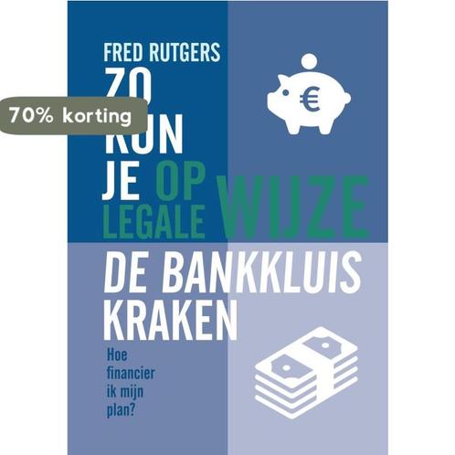 Zo kun je op legale wijze de bankkluis kraken 9789402233117, Boeken, Economie, Management en Marketing, Zo goed als nieuw, Verzenden