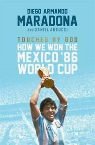 Touched by God: how we won the Mexico 86 World Cup by Diego, Boeken, Biografieën, Gelezen, Verzenden