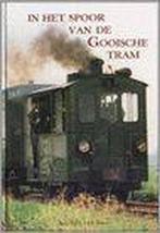 IN HET SPOOR VAN DE GOOISE TRAM 9789077285053 G.L. de Boer, Boeken, Verzenden, Gelezen, G.L. de Boer
