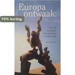 Europa-ontwaak! 9789055731992 E. Korthals Altes, Verzenden, Gelezen, E. Korthals Altes