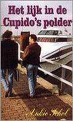 Lijk in de cupidos polder 9789070886233 A. Schol, Boeken, Verzenden, Gelezen, A. Schol