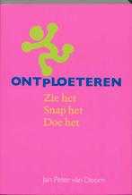 Ontploeteren 9789081005616 J.P. van Doorn, Boeken, Verzenden, Gelezen, J.P. van Doorn