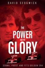 9781785313653 The Power and the Glory: Senna, Prost and F..., Verzenden, Zo goed als nieuw, David Sedgwick