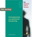 Estateplanning een praktische benadering / Re-organisatie,, Verzenden, Zo goed als nieuw, R.J.W.J. Meyer