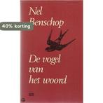 Vogel van het woord 9789024203154 Nel Benschop, Boeken, Verzenden, Gelezen, Nel Benschop