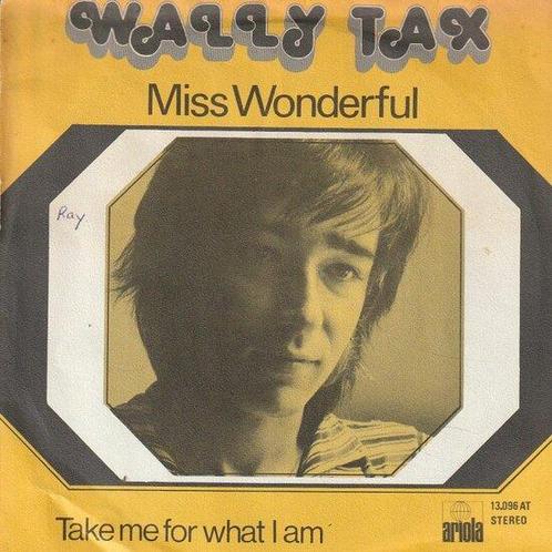 Wally Tax - Miss Wonderful + Take me for what I am (Vinyl..., Cd's en Dvd's, Vinyl Singles, Verzenden
