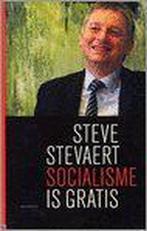 Socialisme Is Gratis 9789052408064 Steve Stevaert, Boeken, Gelezen, Steve Stevaert, Verzenden