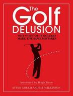 The Golf Delusion 9781904027737 Steve Gould, Gelezen, Steve Gould, Steve Gould, Verzenden