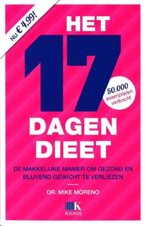 Het 17-dagendieet 9789021554921 Mike Moreno, Boeken, Kookboeken, Gelezen, Verzenden