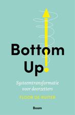 Bottom up! 9789024455997 Floor de Ruiter, Gelezen, Floor de Ruiter, Verzenden