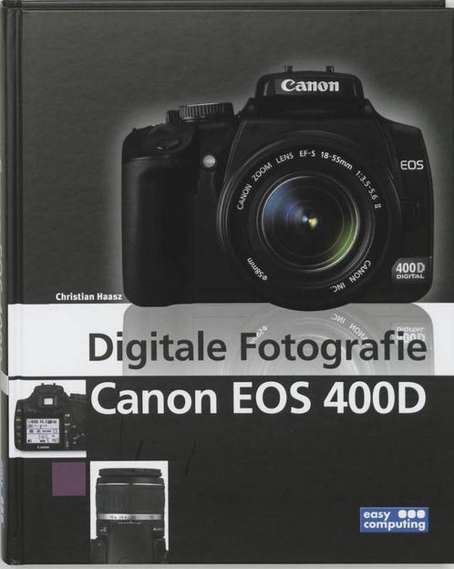 9789045642437 Digitale Fotografie Canon EOS400D, Boeken, Studieboeken en Cursussen, Zo goed als nieuw, Verzenden