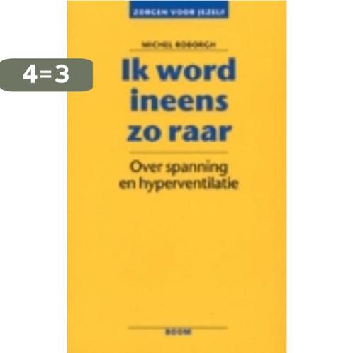 Ik word ineens zo raar / Zorgen voor jezelf 9789060097571, Boeken, Psychologie, Zo goed als nieuw, Verzenden