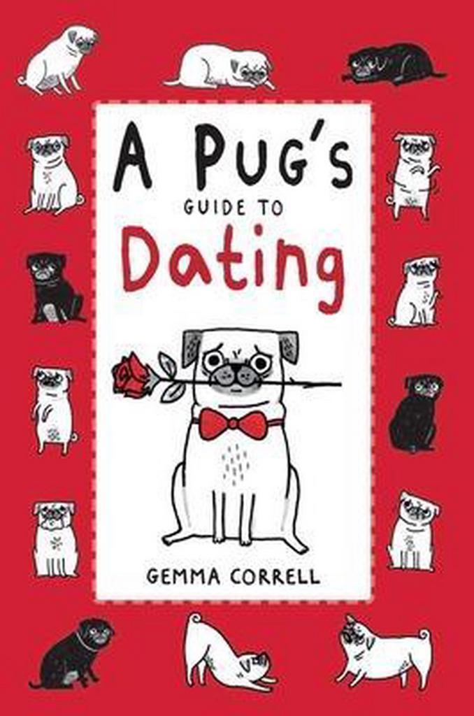 Pugs Guide To Dating 9781909313101 Gemma Correll, Boeken, Taal | Engels, Zo goed als nieuw, Verzenden