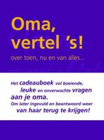Oma vertel s! / Vertel ´s serie 9789027427373, Boeken, Verzenden, Zo goed als nieuw, Eddy van Vliet