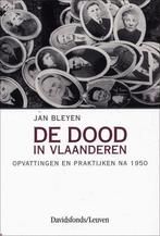 De Dood In Vlaanderen 9789058263285 J. Bleyen, Verzenden, Zo goed als nieuw, J. Bleyen