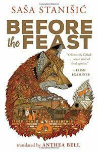 Before the Feast.by Stanisic New, Boeken, Historische romans, Zo goed als nieuw, Verzenden