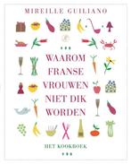 Waarom Franse vrouwen niet dik worden 9789029573924, Boeken, Verzenden, Gelezen, Mireille Guiliano